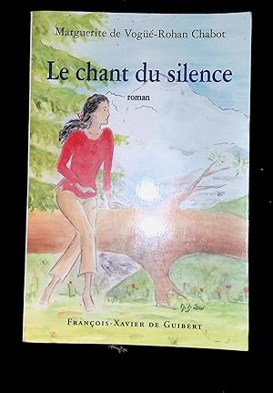 Imagen del vendedor de Le chant du silence a la venta por LibrairieLaLettre2