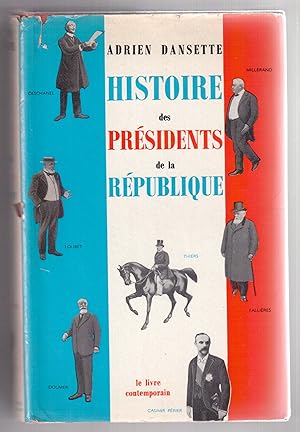 Seller image for Histoire des prsidents de la Rpublique for sale by LibrairieLaLettre2