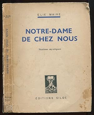 Seller image for Notre-Dame de chez nous - Stations mystiques for sale by LibrairieLaLettre2