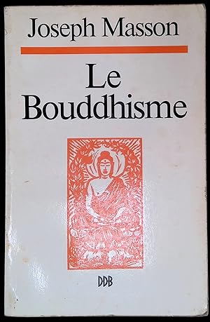 Seller image for Le Bouddhisme for sale by LibrairieLaLettre2
