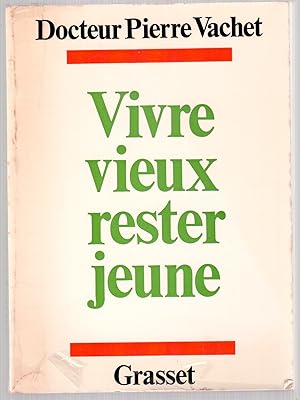 Seller image for Vivre vieux rester jeune for sale by LibrairieLaLettre2