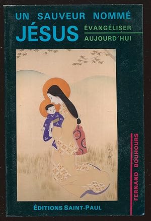 Seller image for Un sauveur nomm Jsus - Evangliser aujourd'hui for sale by LibrairieLaLettre2