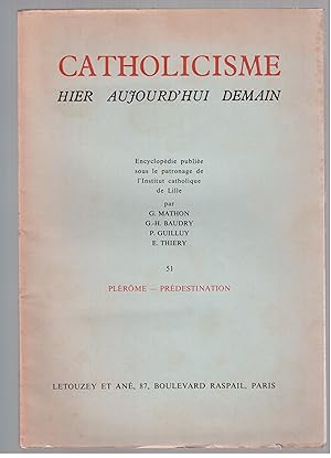 Image du vendeur pour Catholicisme Hier Aujourd'hui Demain n51. Plrme - Prdestination mis en vente par LibrairieLaLettre2