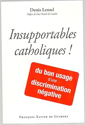 Bild des Verkufers fr Insupportables catholiques ! zum Verkauf von LibrairieLaLettre2