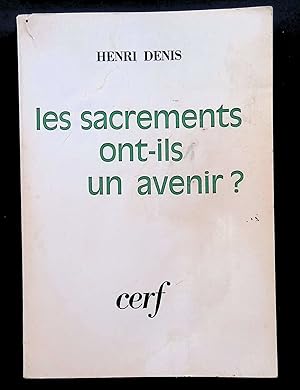 Seller image for Les sacrements ont-ils un avenir ? for sale by LibrairieLaLettre2