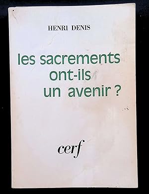 Image du vendeur pour Les sacrements ont-ils un avenir ? mis en vente par LibrairieLaLettre2