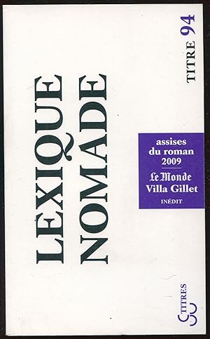 Image du vendeur pour Lexique nomade - Assises du roman 2009. le Monde/Villa Gillet mis en vente par LibrairieLaLettre2