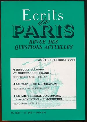 Imagen del vendedor de Ecrits de Paris. Revue des questions actuelles n668 aot-septembre 2004 - Histoire, mmoire ou bourrage de crne ? Le silence de l'puration. Le parti libral d'Autriche, de sa fondation  aujourd'hui a la venta por LibrairieLaLettre2