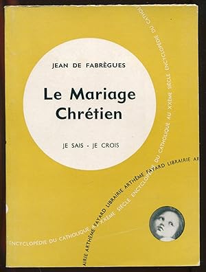 Seller image for Le Mariage Chrtien for sale by LibrairieLaLettre2