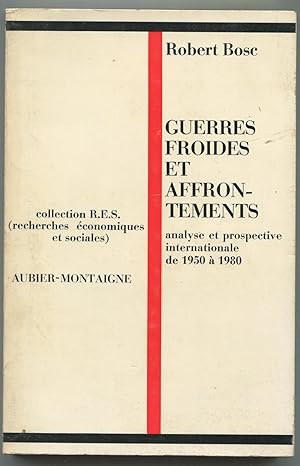 Imagen del vendedor de Guerres froides et affrontements - Analyse et prospective internationale de 1950  1980 a la venta por LibrairieLaLettre2