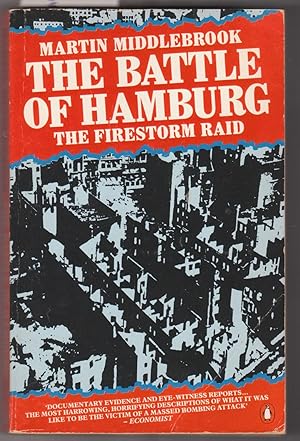 The Battle of Hamburg - the Firestorm Raid