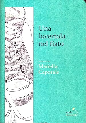 Image du vendeur pour Un Lucertola nel Fiato mis en vente par Libro Co. Italia Srl