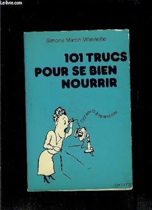 Seller image for 101 TRUCS POUR SE BIEN NOURRIR for sale by Le-Livre