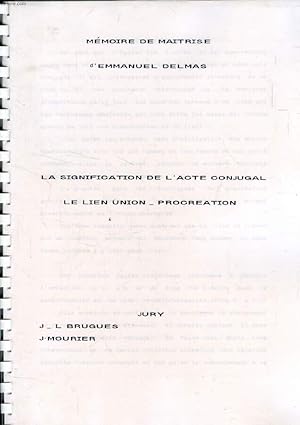 Seller image for LA SIGNIFICATION DE L'ACTE CONJUGAL, LE LIEN UNION-PROCREATION (MEMOIRE) for sale by Le-Livre