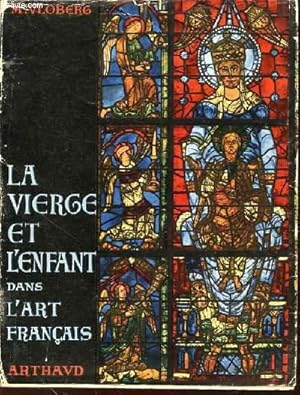 Bild des Verkufers fr LA VIERGE ET L'ENFANT DANS L'ART FRANCAIS. zum Verkauf von Le-Livre