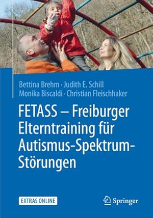 Seller image for FETASS - Freiburger Elterntraining fr Autismus-Spektrum-Strungen for sale by BuchWeltWeit Ludwig Meier e.K.