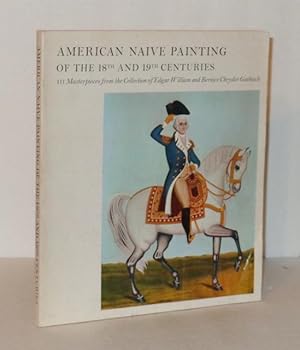 Image du vendeur pour American Naive Painting of the 18th and 19th Centuries: 111 Masterpieces from the Collection of Edgar Williams and Bernice Chrysler Garbisch mis en vente par Whiting Books