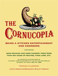 Immagine del venditore per The Cornucopia: Being a Kitchen Entertainment and Cookbook venduto da cookbookjj
