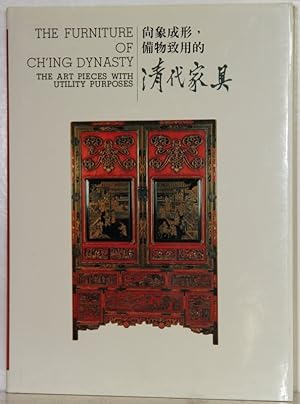 Seller image for The Furniture of Ch'ing Dynasty: The Art Pieces with Utility Purposes. for sale by Antiquariat  Braun