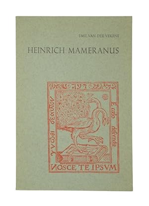 Imagen del vendedor de Heinrich Mameranus. Ein Luxemburger Drucker des 16. Jahrhunderts in Kln. (= Kleiner Druck der Gutenberg-Gesellschaft Nr. 95). a la venta por Versandantiquariat Wolfgang Friebes