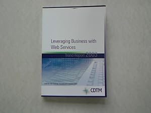 Seller image for Leveraging business with web services: trend report 2003 Center for Digital Technology & Management. for sale by Antiquariat Bookfarm