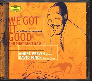 Bild des Verkufers fr Andre Previn, David Finck, We Got It Good And That Ain't Bad (An Ellington Songbook). AUDIO-CD. zum Verkauf von Antiquariat Bookfarm
