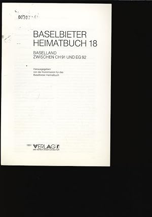 Bild des Verkufers fr BASELBIETER HEIMATBUCH 18. BASELLAND ZWISCHEN CH 91 UND EG 92. zum Verkauf von Antiquariat Bookfarm