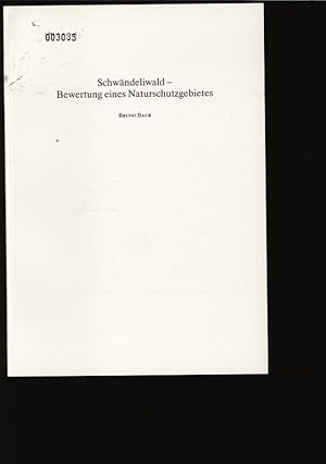 Seller image for Schwndeliwald - Bewertung eines Naturschutzgebietes. for sale by Antiquariat Bookfarm