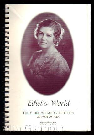 ETHEL'S WORLD: The Ethel Holmes Collection of Automata