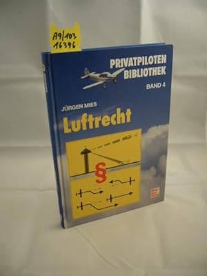 Luftrecht. Privatpilotenbibliothek ; Bd. 4