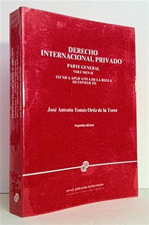 Seller image for El derecho Internacional Privado. Parte General. Vol II. Tcnica Aplicativa de la Regla de Conflicto. for sale by Librera Torres-Espinosa