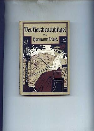 Der Herzbruchhügel. Berechtigte deutsche Übertragung von A. Rudolph.