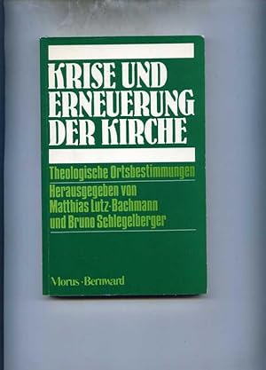 Bild des Verkufers fr Krise und Erneuerung der Kirche. Theologische Ortsbestimmungen. zum Verkauf von Klaus Kreitling