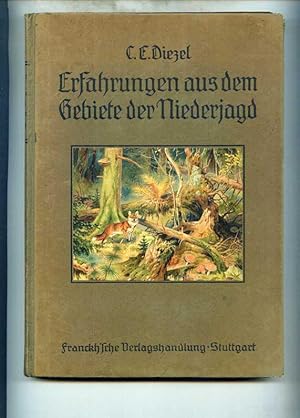 Erfahrungen aus dem Gebiete der Niederjagd. Naturgeschichte, Jagd und Hege der zur Niederjagd geh...