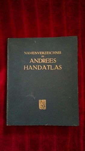 Namenverzeichnis zu Andrees Handatlas. Achte Auflage. Neuer revidierter Abdruck.