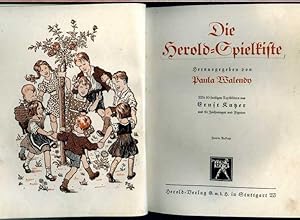 Die Herold - Spielkiste. Mit 50 farbigen Textbildern von Ernst Kutzer und 85 Zeichnungen und Figu...