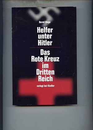 Imagen del vendedor de Helfer unter Hitler. Das Rote Kreuz im Dritten Reich. a la venta por Klaus Kreitling