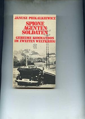 Spione, Agenten, Soldaten. Geheime Kommandos im Zweiten Weltkrieg.