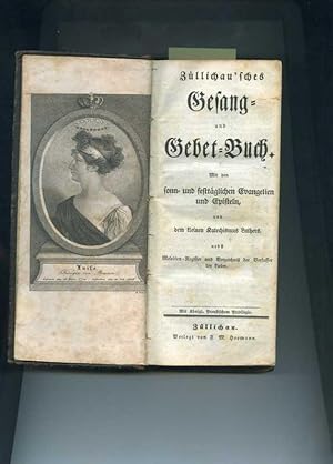 Bild des Verkufers fr Zlichau'sches Gesang- und Gebetbuch. Mit den sonn- und festtglichen Evangelien und Episteln und dem kleinen Katechismus Lusthers. nebst Melodien-Register und Verzeichnis der Verfasser der Lieder. zum Verkauf von Klaus Kreitling