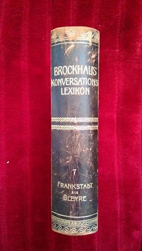 Imagen del vendedor de Brockhaus' Konversations-Lexikon. Vierzehnte vollstndig neubearbeitete Auflage. Neue Revidierte Jubilums-Ausgabe. Siebenter Band. Frankstadt - Gleyre. Mit 57 Tafeln, darunter 10 Chromotafeln, 7 Karten und Plne, und 324 Textabbildungen. a la venta por Klaus Kreitling