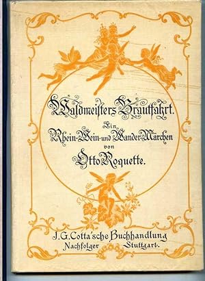 Waldmeisters Brautfahrt. Ein Rhein-, Wein- und Wandermärchen. Mit Illustrationen von A. Schmidham...