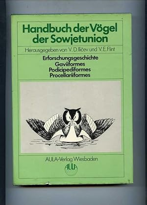 Seller image for Handbuch der Vgel der Sowjetunion. Band 1. Erforschungsgeschichte, Gaviiformes, Podicipediformes, Procellariiformes. Mit 76 Zeichnungen und Karten und 8 Farbtafeln. for sale by Klaus Kreitling