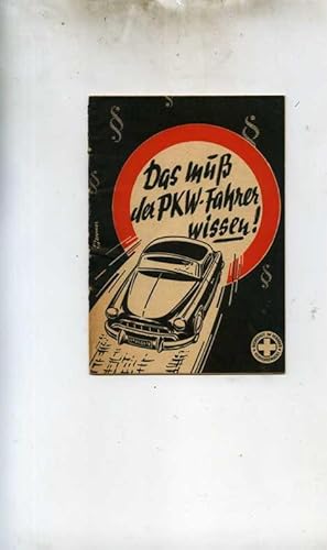 Das muß der PKW-Fahrer wissen ! Ein Taschenbuch für alle Kraftfahrer und Berücksichtigung der neu...