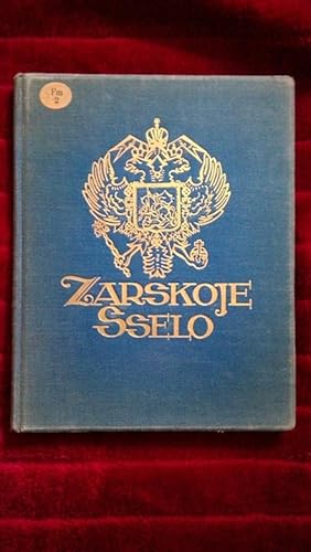 Imagen del vendedor de Zarskoje Sselo. Innenrume und Mbel des ehemals kaiserlich russischen Residenzschlosses. Mit 265 Abbildungen. a la venta por Klaus Kreitling