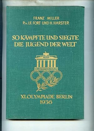 Seller image for So kmpfte die Jugend der Welt. XI. Olympiade Berlin 1936. for sale by Klaus Kreitling