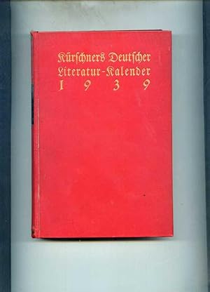 Kürschners Deutscher Literatur-Kalender 1939. Neunundvierzigster Jahrgang.