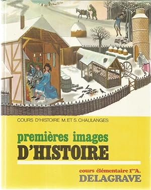 Image du vendeur pour Premires images d'histoire - cours lmentaire - premire anne mis en vente par Joie de Livre