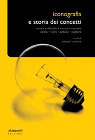 Seller image for ICONOGRAFIA E STORIA DEI CONCETTI. for sale by Libreria Neapolis di Cirillo Annamaria