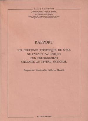 Rapport sur certaines techniques de soins ne faisant pas l'objet d'un enseignement organisé au ni...