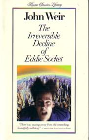 Seller image for THE IRREVERSIBLE DECLINE OF EDDIE SOCKET, for sale by tsbbooks